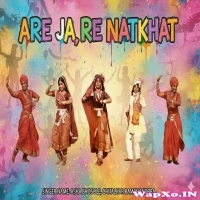 Are Ja Re Hat Natkhat