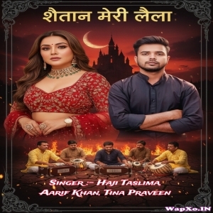 Shaitaan Meri Laila - Muqabla E Qawwali (Haji Taslima, Aarif Khan, Tina Praveen) Full Mp3