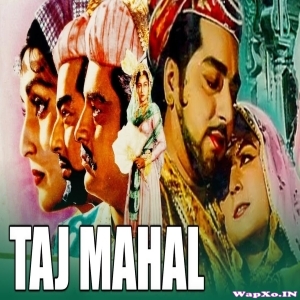 Taj Mahal (Pradeep Kumar, Bina Rai) Full Mp3 Songs 